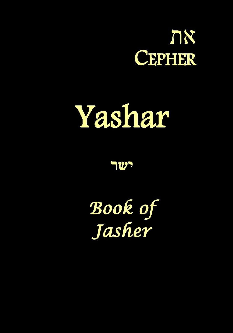 Eth Cepher – Yashar: Also Called The Book of Jasher