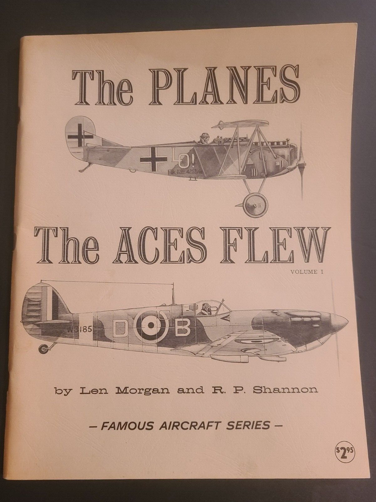 The Planes The Aces Flew Volume 1 Len Morgan & RP Shannon (Arco Pub 1964)
