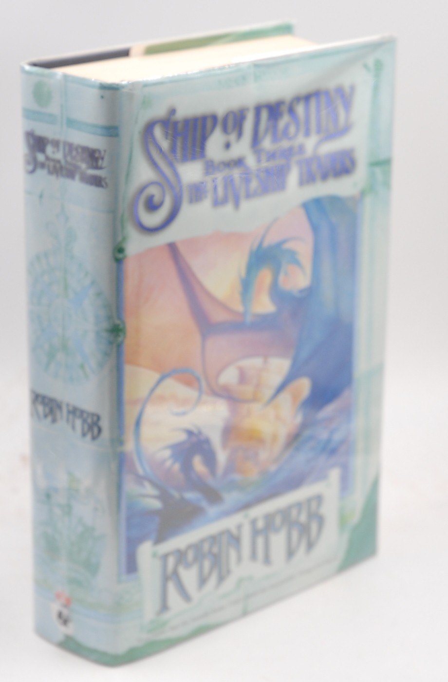 Signed First Edition Hobb,Robin – Ship of Destiny (Liveship Traders Vol-3) Banta
