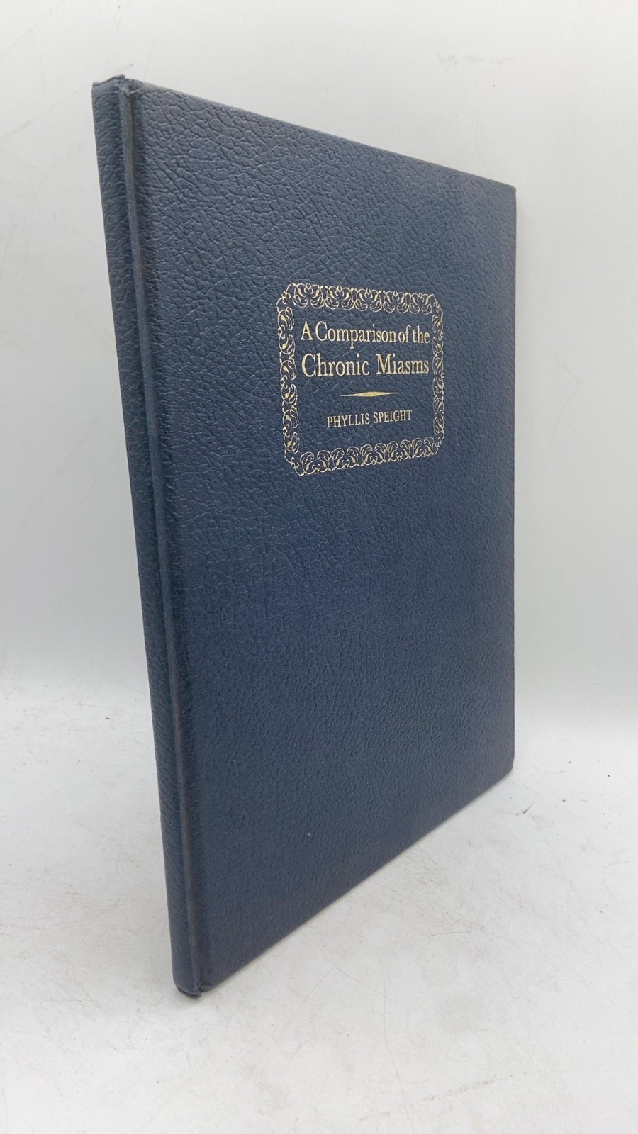 A Comparison of the Chronic Miasms Phyllis Speight Hardcover Revised edition …