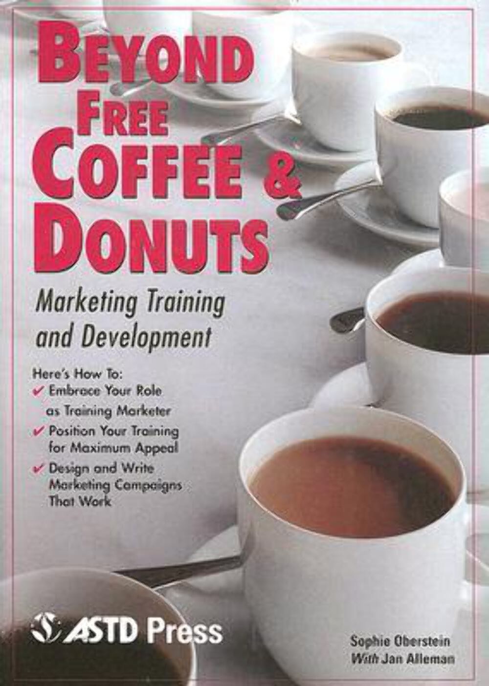 Beyond Free Coffee & Donuts by Sophie Oberstein Paperback VERY GOOD