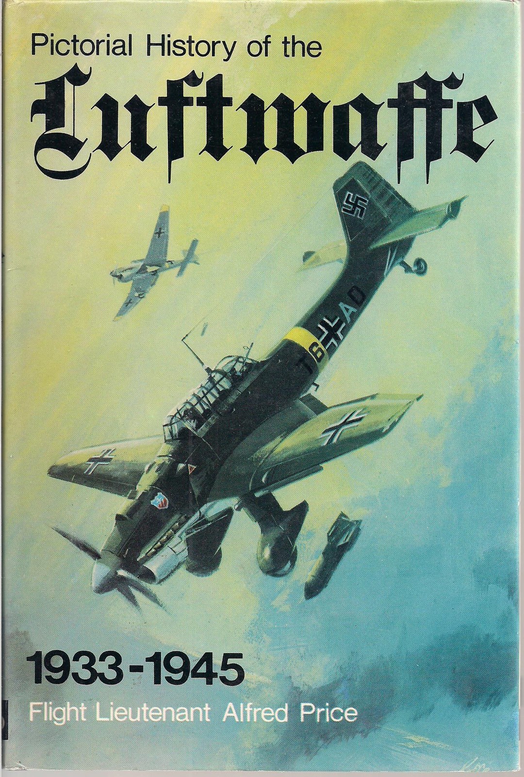 Pictorial History of the Luftwaffe 1933-1945 by Alfred Price (ARCO Pub.)