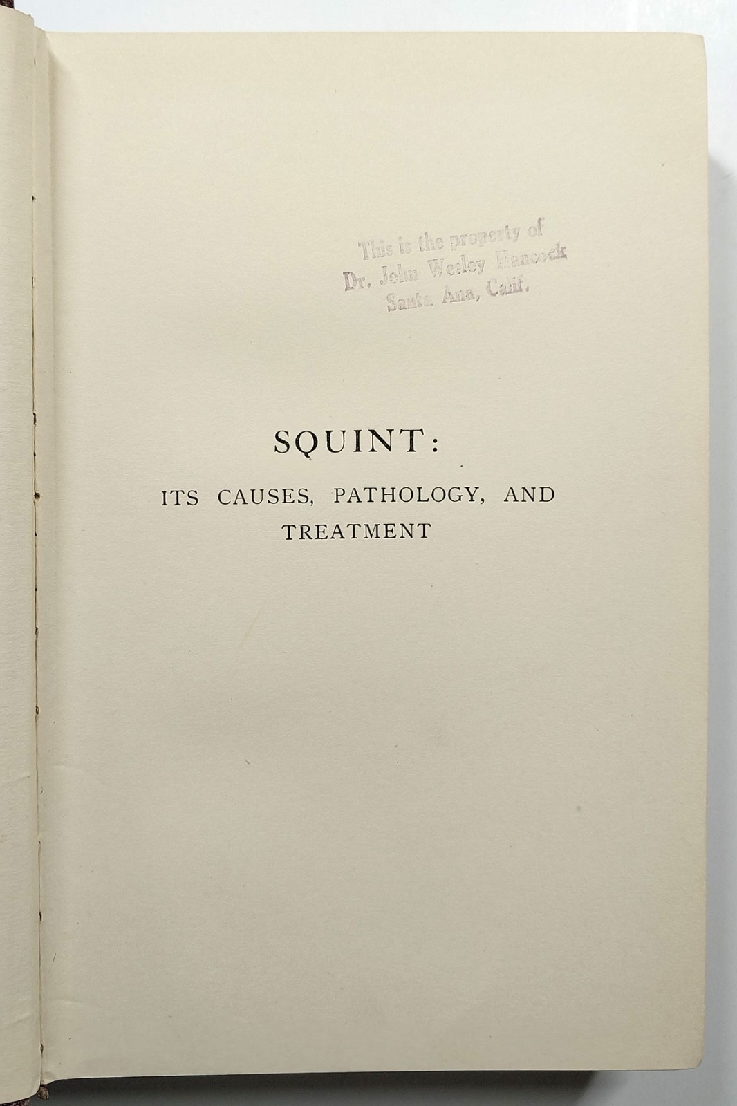 Squint Its Causes Pathology And Treatment Claud Worth Optometry 5th Edition 1921