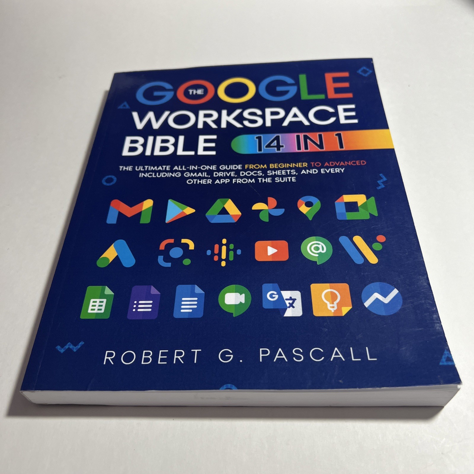 The Google Workspace Bible 14 In 1 Robert G Pascall Guide Paperback VG