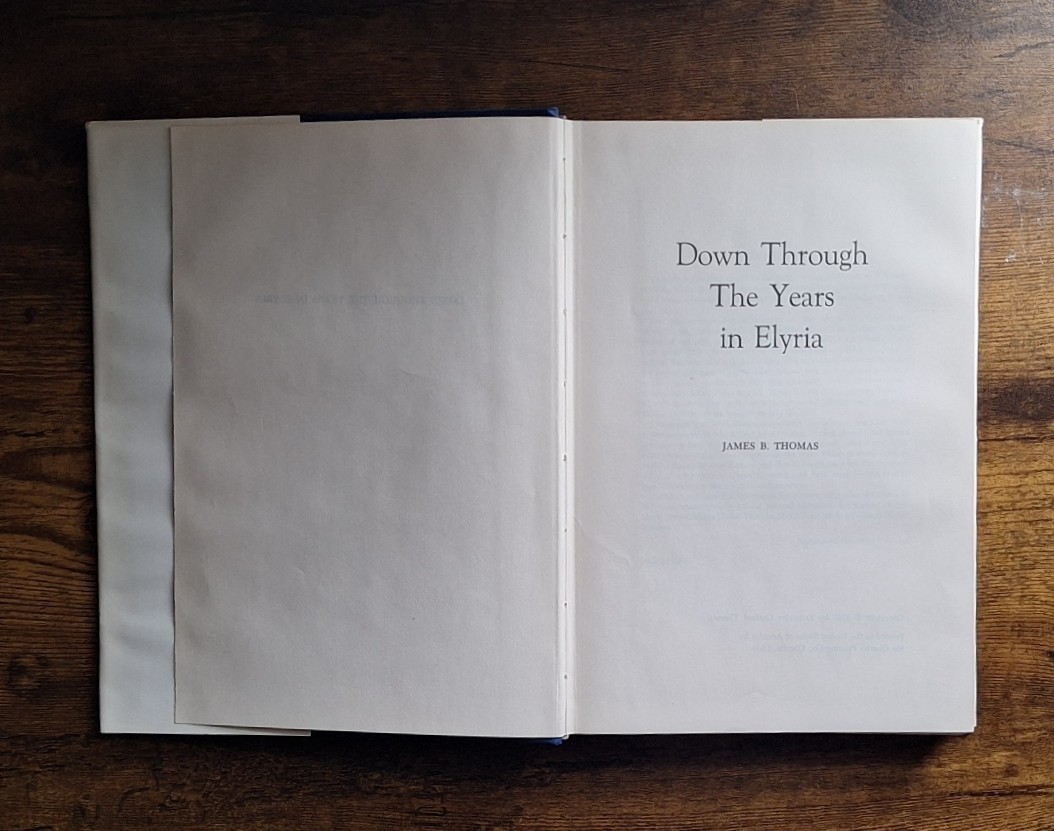 Down Through the Years in Elyria (Ohio) J. Thomas 1967 OH 1st Ed HC 402 pgs