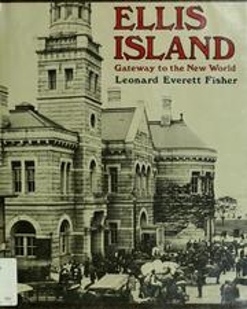 Ellis Island : Gateway to the New World Library Binding Leonard E