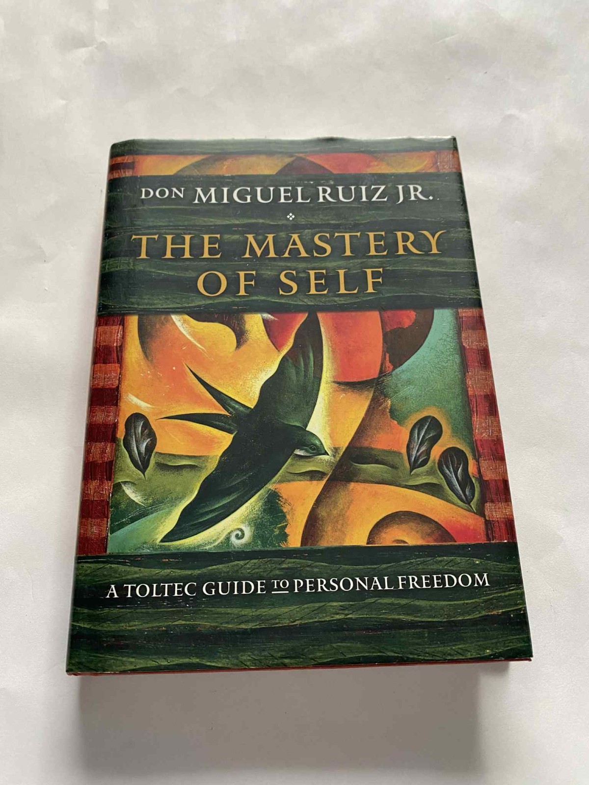 The Mastery of Self: A Toltec Guide to Personal Freedom by Don Miguel Ruiz : New
