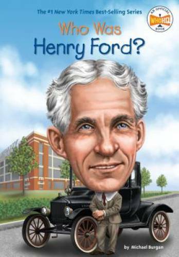 Who Was Henry Ford? – Paperback By Burgan, Michael – VERY GOOD