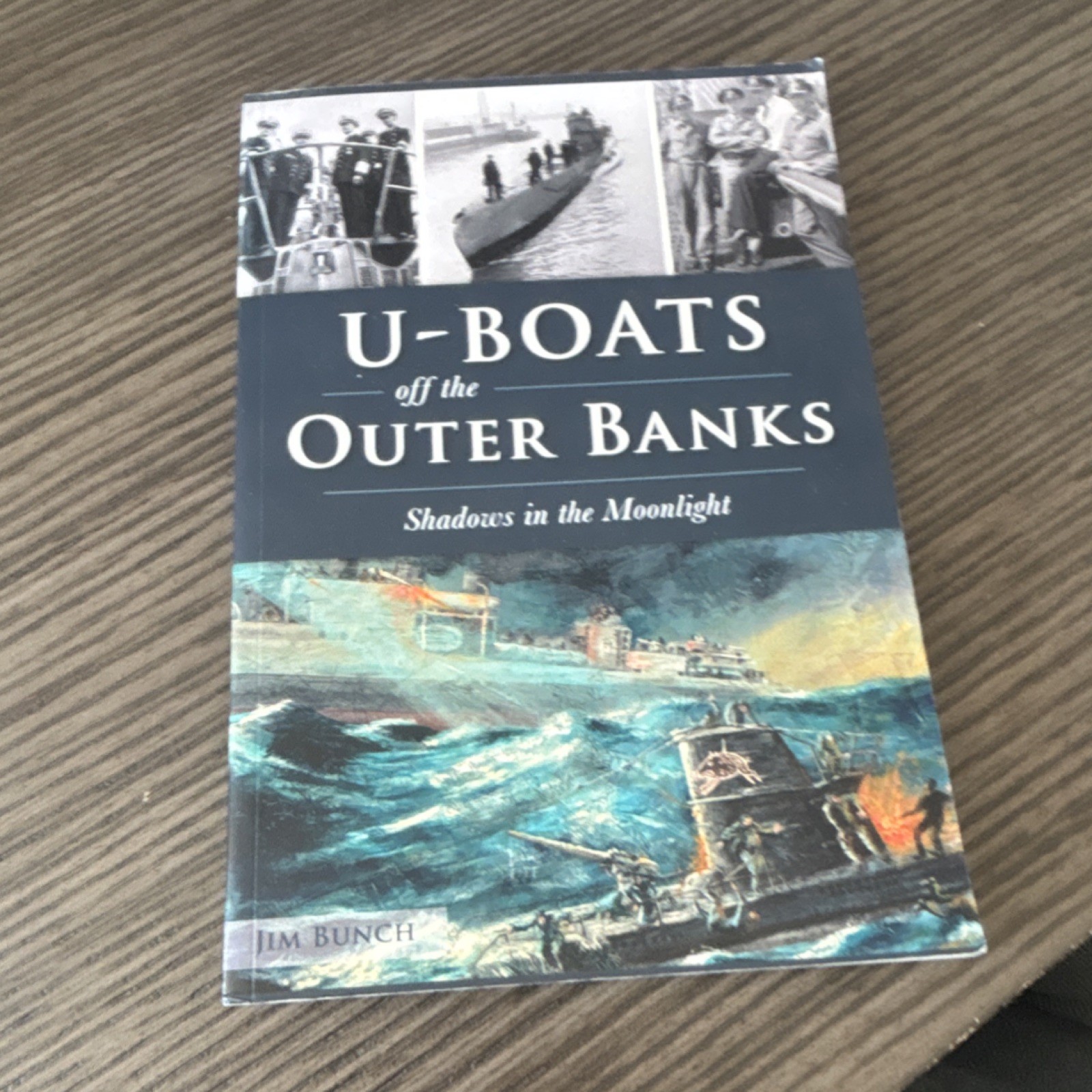 U-Boats Off the Outer Banks Jim Bunch The History Press Paperback WWII Naval