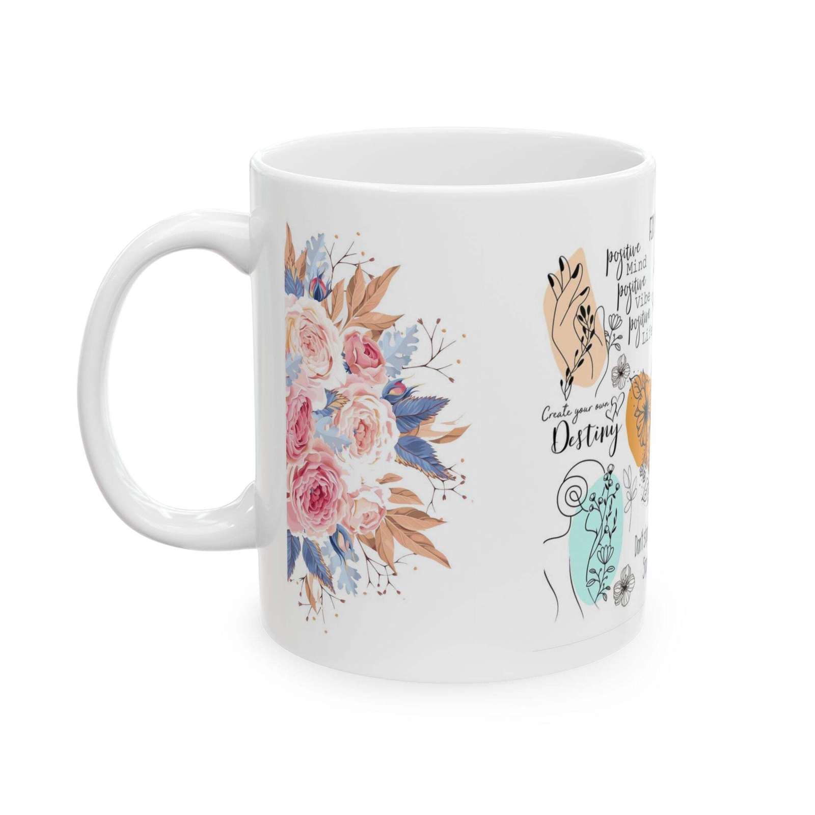 Inspirational Floral Ceramic Mug – 11oz/15oz, Motivational Quote & Botanical Des