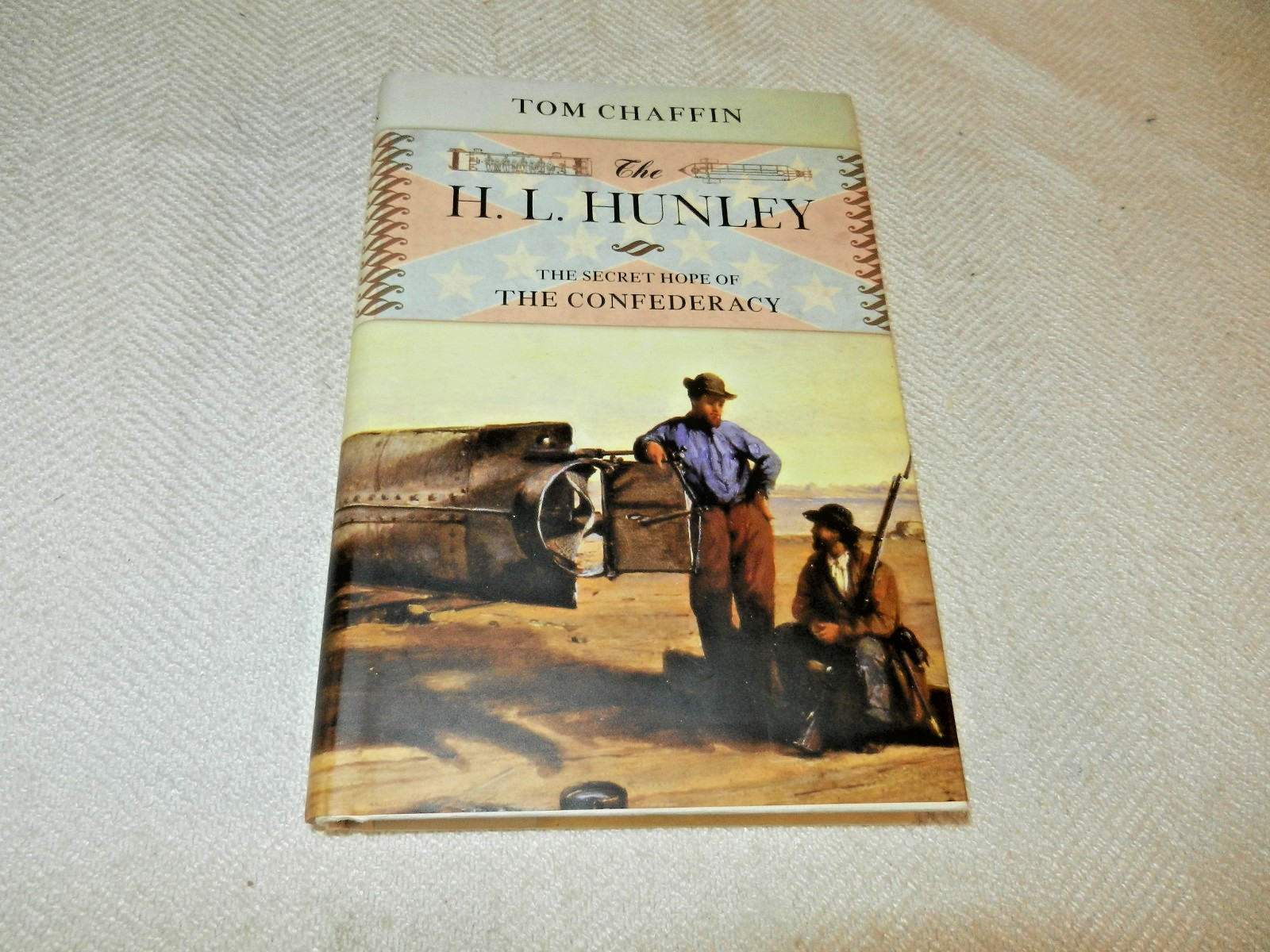 CIVIL WAR CSA Submarine “THE H L HUNLEY: THE SECRET HOPE OF THE CONFEDERACY”