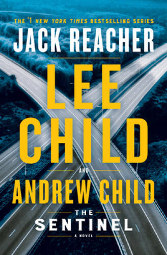 The Sentinel: A Jack Reacher Novel – Hardcover By Child, Lee – GOOD