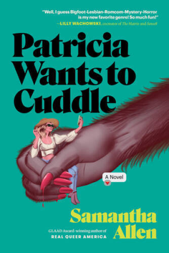 Patricia Wants to Cuddle: A Novel – Paperback By Allen, Samantha – GOOD