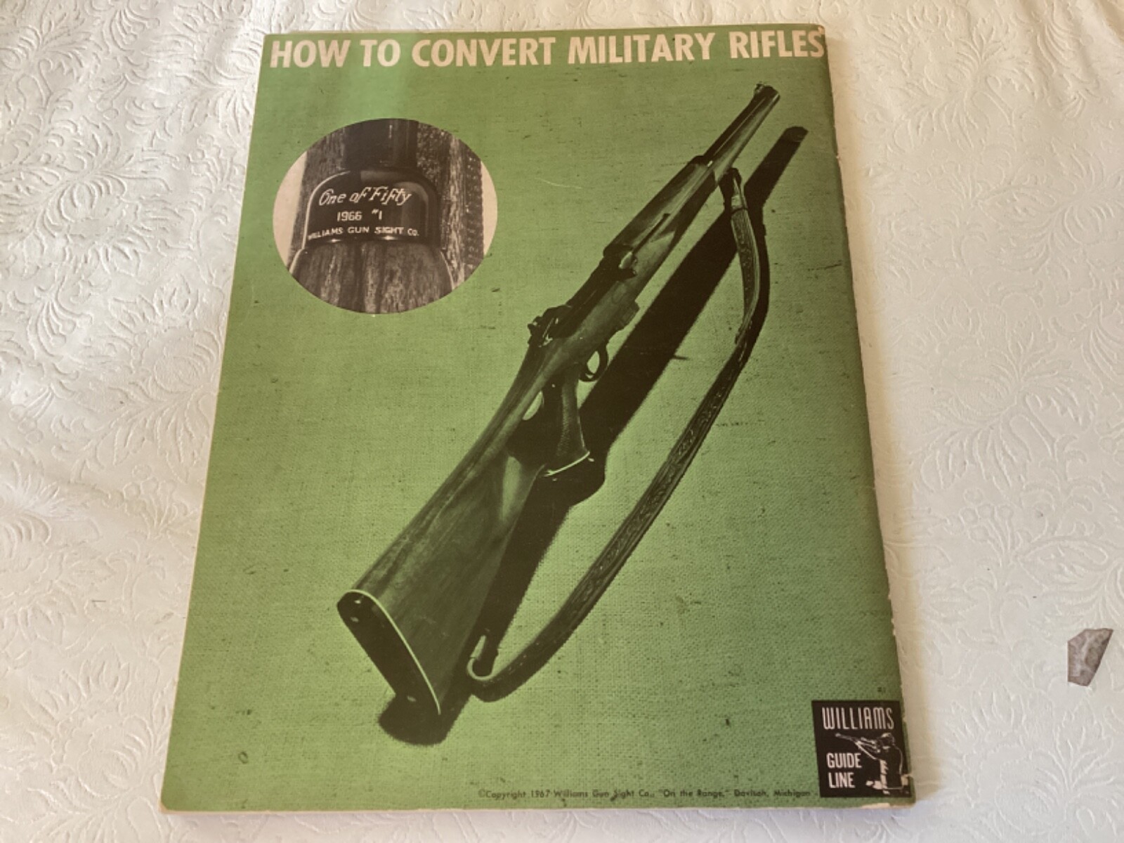 How to Convert Military Rifles, 1967 by Williams Gun Sight Co.; 76 pages