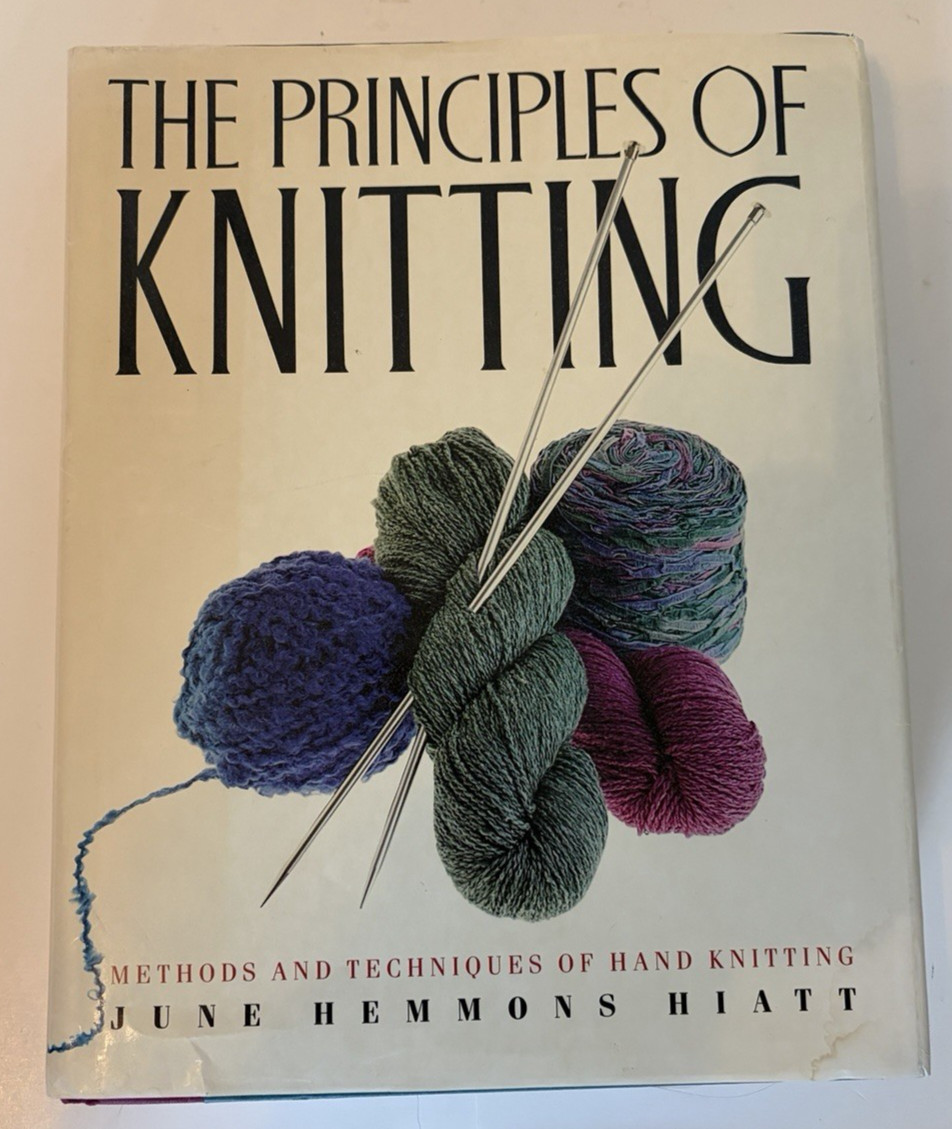 The Principles of Knitting: Methods and Techniques of Hand Knitting