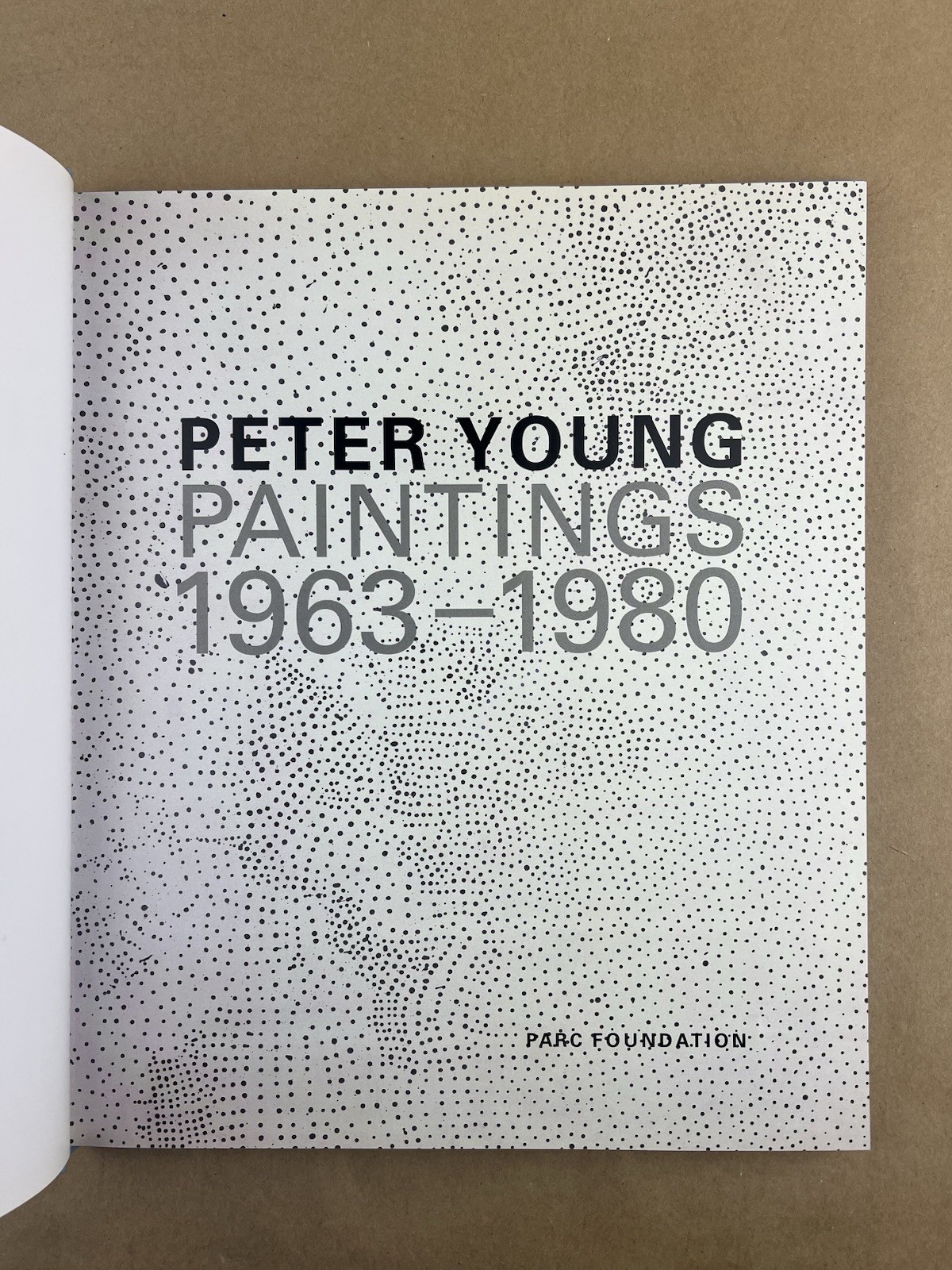 Peter Young Paintings, 1963-1980; Peter Young, PARC Limited Catalogue 2007