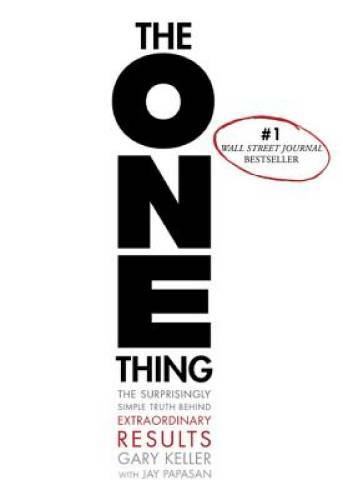 The ONE Thing: The Surprisingly Simple Truth Behind Extraordi – VERY GOOD