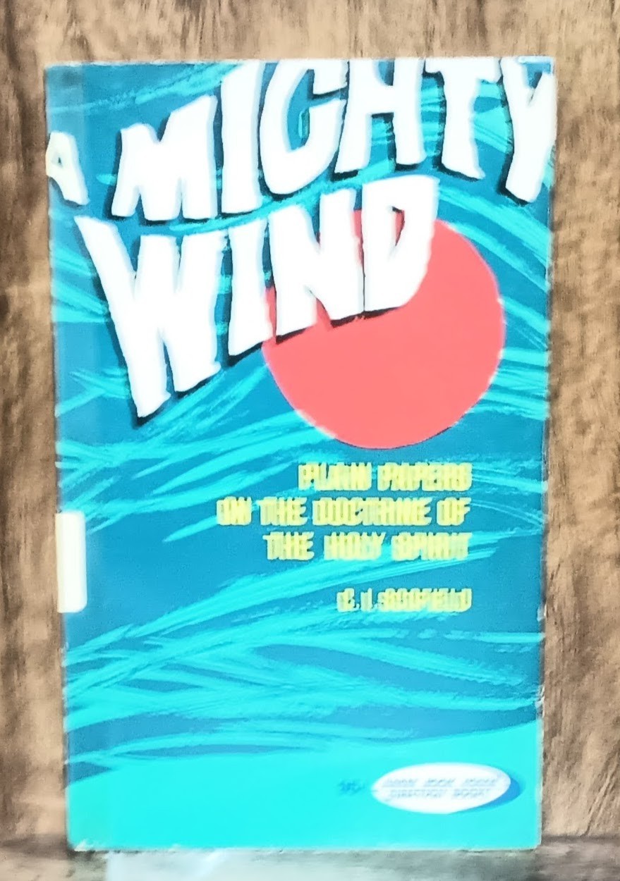 A Mighty Wind – C.I. Scofield Doctrine of the Holy Spirit Vintage Christian Theo