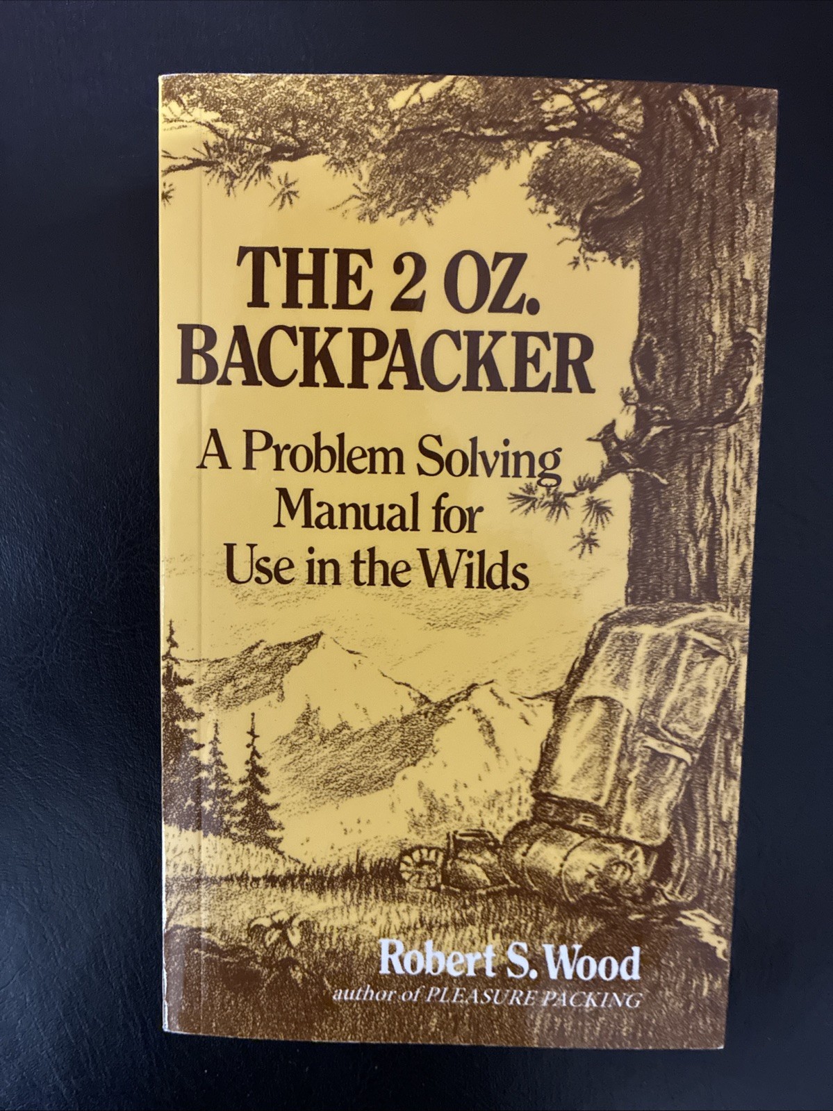 The 2 Oz. Backpacker : A Problem Solving Manual for Use in the Wilds