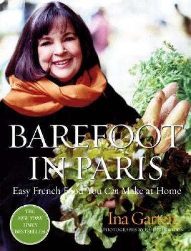 Barefoot in Paris: Easy French Food You Can Make at Home – Hardcover – GOOD