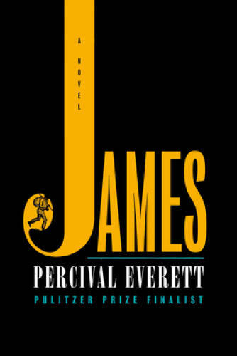 James: A Novel – Hardcover By Everett, Percival – VERY GOOD