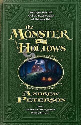 The Monster in the Hollows by Dr. Peterson, Andrew: Used