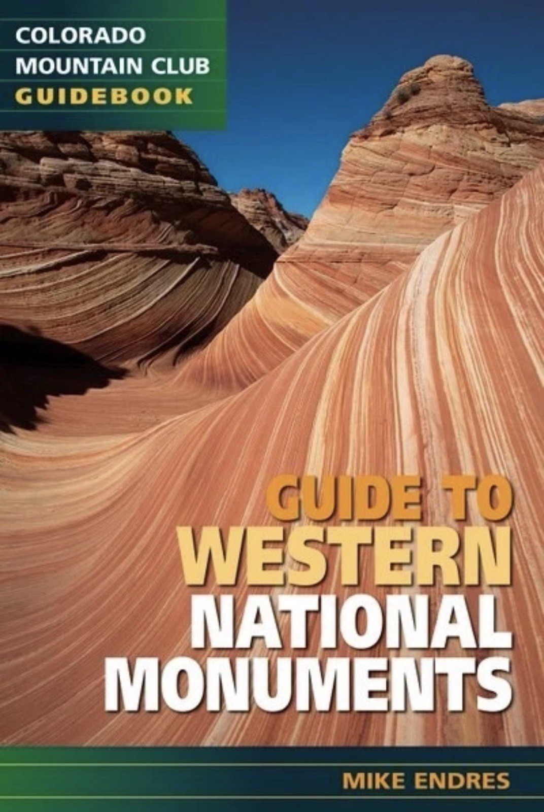 Guide to Western National Monuments, Colorado Mountain Club Guidebook