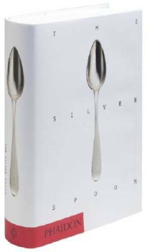 The Silver Spoon – Hardcover By Phaidon Press – GOOD