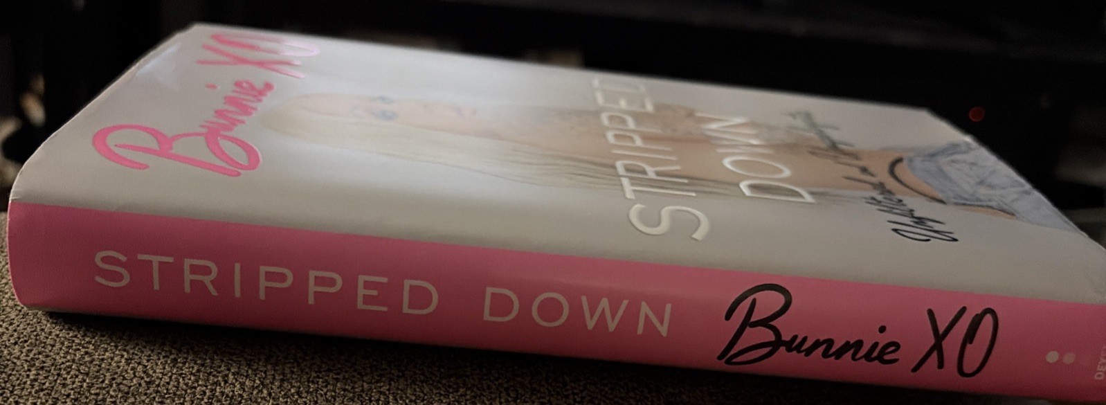 Stripped Down: Unfiltered and Unapologetic by Bunnie Xo Hardcover Book