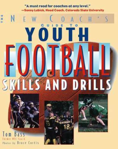 Youth Football Skills & Drills: A New Coach’s Guide (International Mari – GOOD