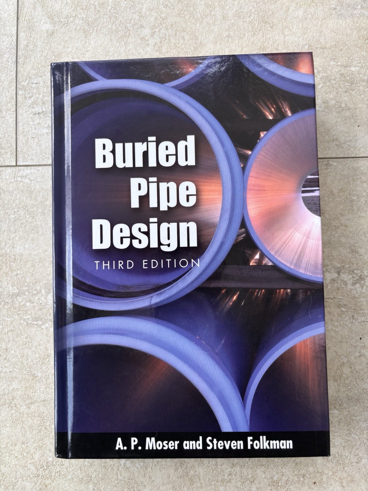 A. Moser Steve Folkman BURIED PIPE DESIGN 3/E (Hardback)