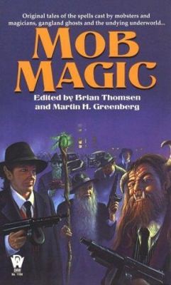 Mob Magic by Elrod, P. N.; Resnick, Mike; Nye, Jody L.