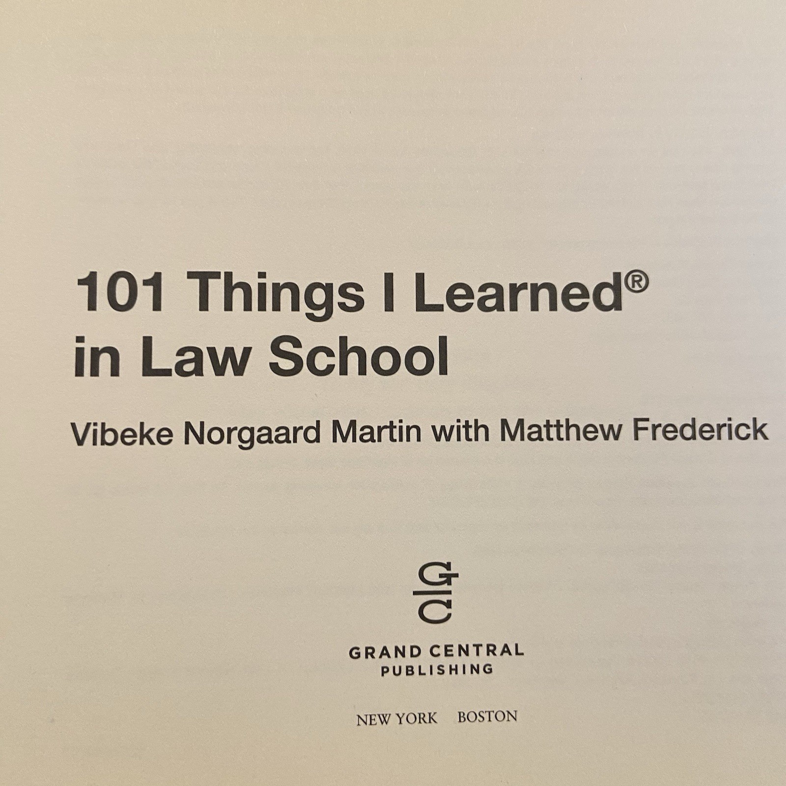 101 Things I Learned in Law School by Matthew Frederick May 2013 Hardback