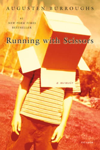 Running with Scissors: A Memoir – Paperback By Burroughs, Augusten – VERY GOOD