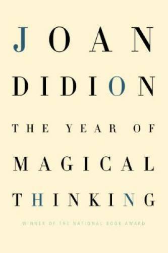 The Year of Magical Thinking – Hardcover By Didion, Joan – GOOD
