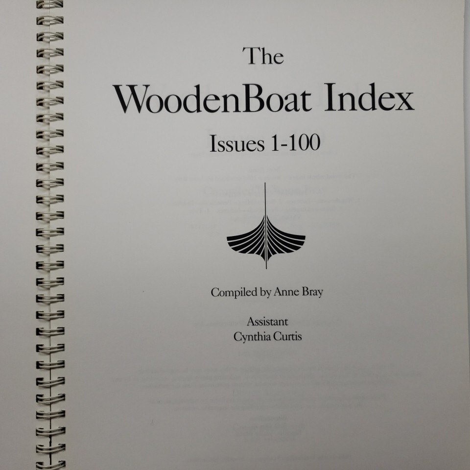 The Wooden Boat Index 1- 100 Compiled By Anne Bray Wooden Boat Publications 1991