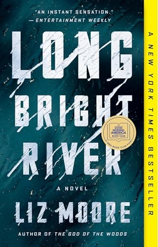 Long Bright River: A Novel by Moore, Liz