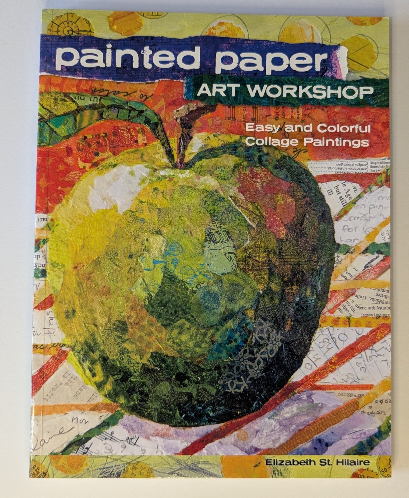 Painted Paper Art Workshop: Easy and Colorful Collage Paintings – Sandra Wilson