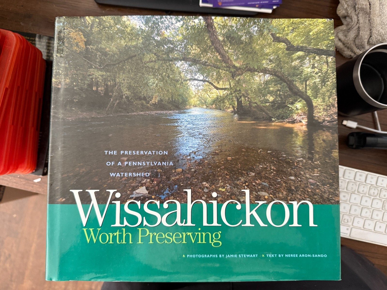 WISSAHICKON: WORTH PRESERVING By Jamie And Neree Aron-sando Stewart – Hardcover