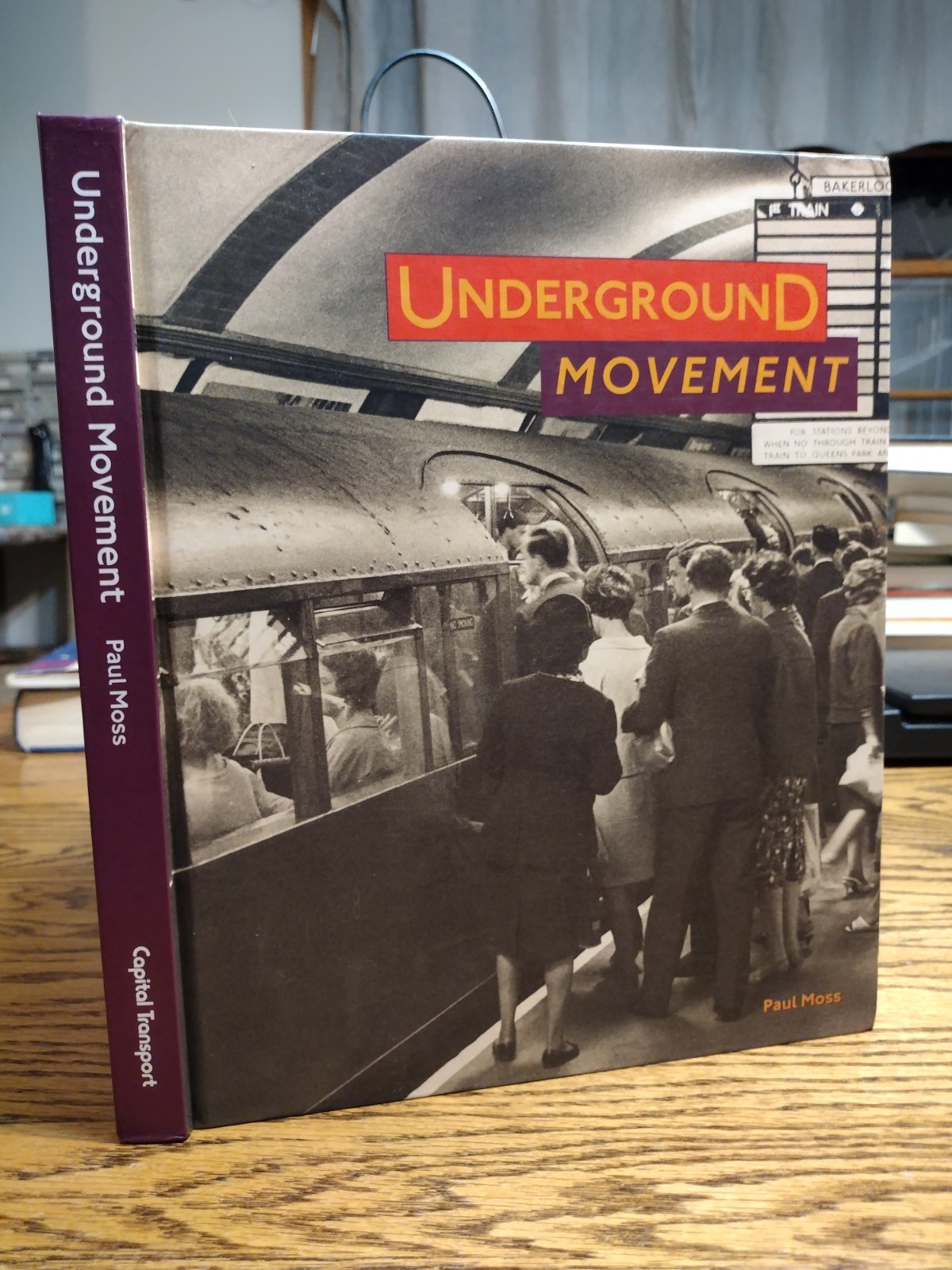 Underground Movement Paul Moss FCSD 2000 Capital Transport 224 pages Tons Illust