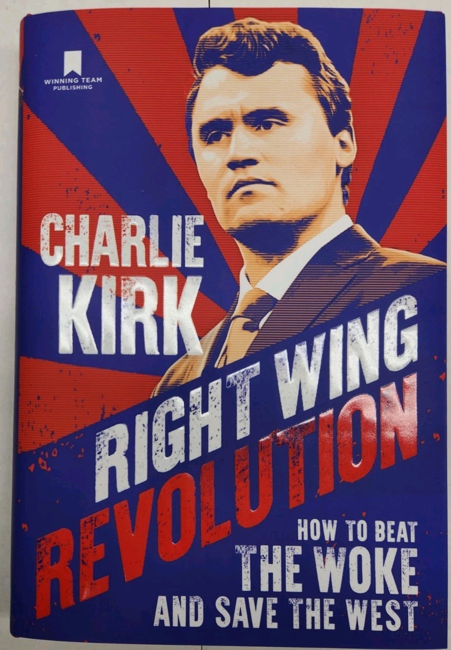 CHARLIE KIRK Book Right Wing Revolution How to Beat the Woke and Save the West