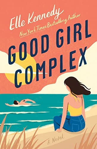 Good Girl Complex (Avalon Bay, 1) By Kennedy, Elle Elle Kennedy,