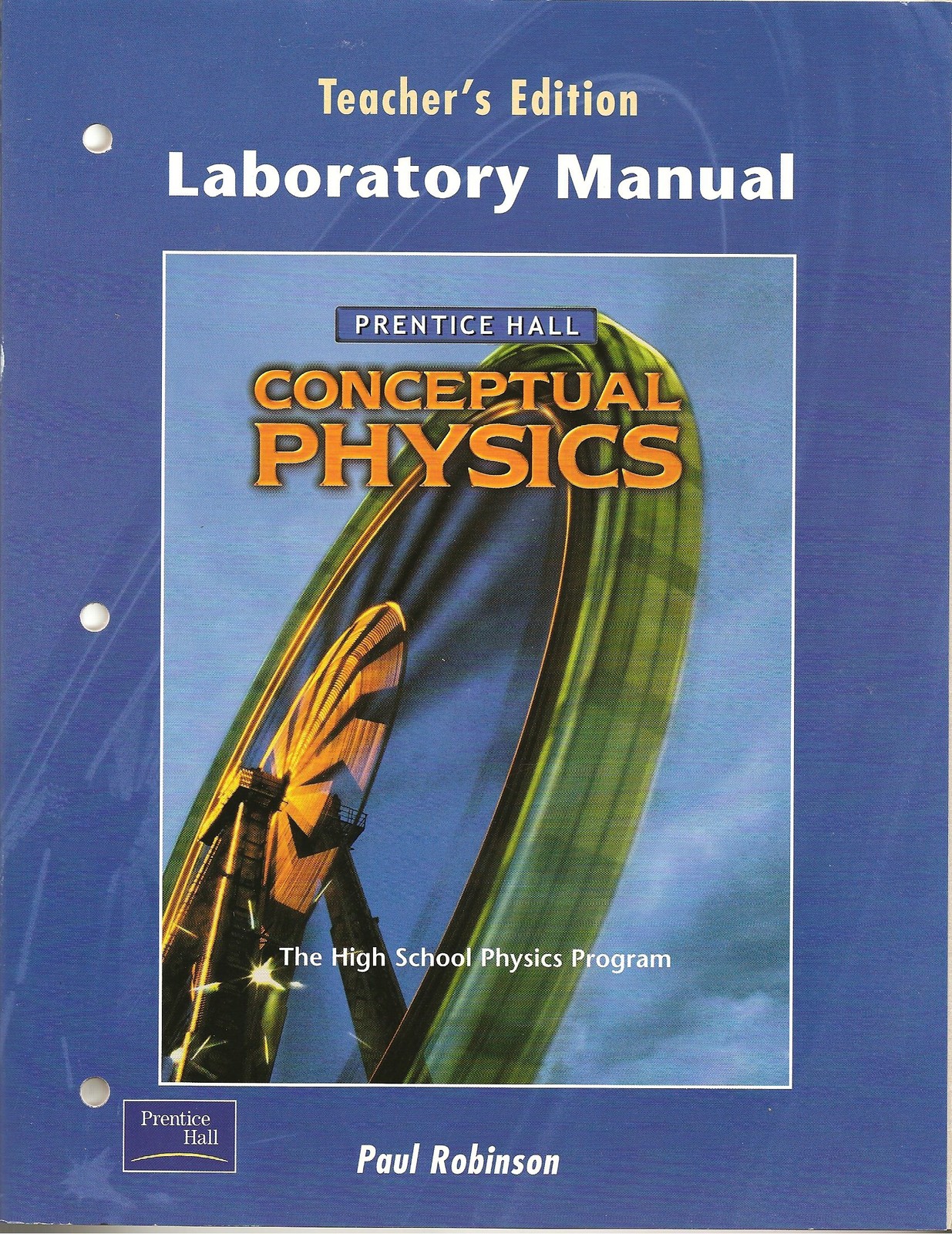 Prentice Hall Conceptual Physics, Laboratory Manual, Teacher’s Edition, 9780…