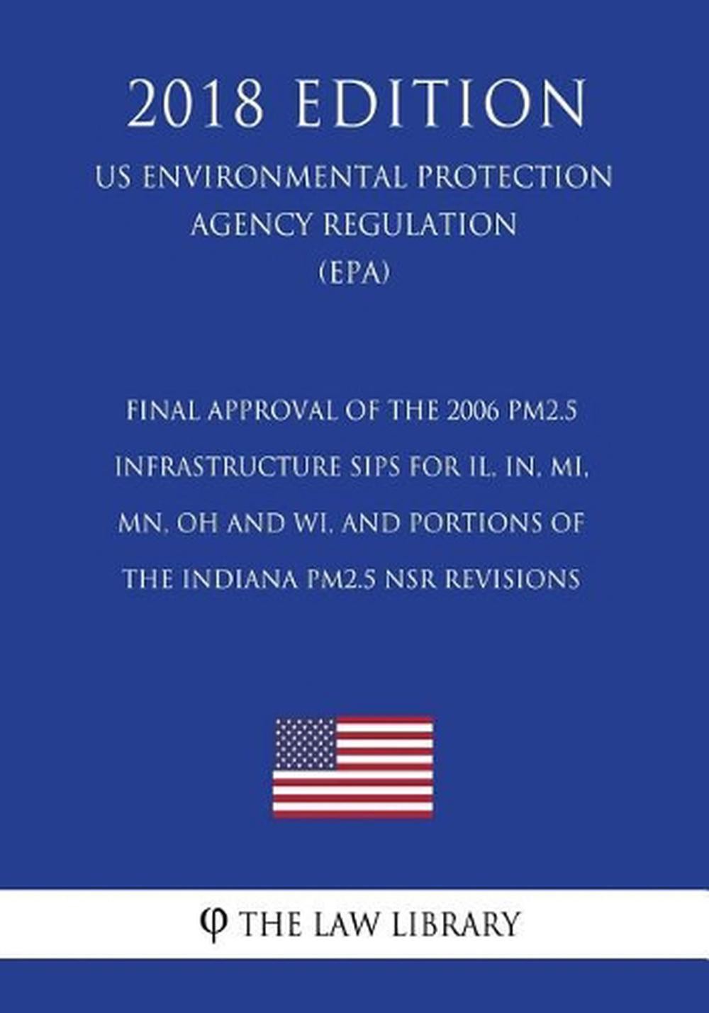Final Approval of the 2006 PM2.5 Infrastructure SIPs for IL, IN, MI, MN, OH and