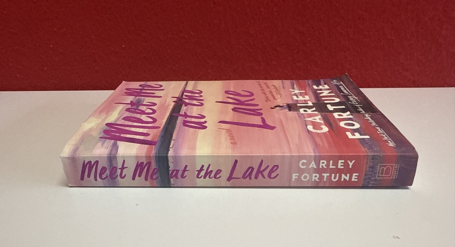 Meet Me at the Lake by Carley Fortune (2023, Trade Paperback)