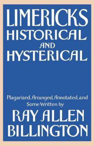 Limericks: Historical and Hysterical by Billington, Ray Allen