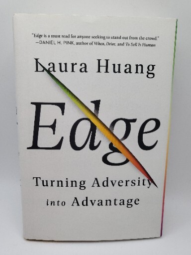 Edge : Turning Adversity into Advantage by Laura Huang .