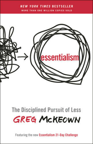 Essentialism: The Disciplined Pursuit of Less – Paperback – GOOD