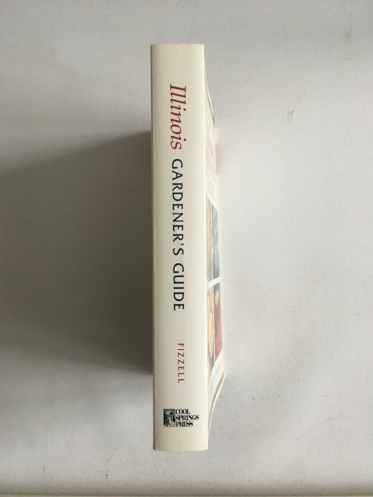 Illinois Gardener’s Guide, by James A. Fizzel. Cool Springs Press PB