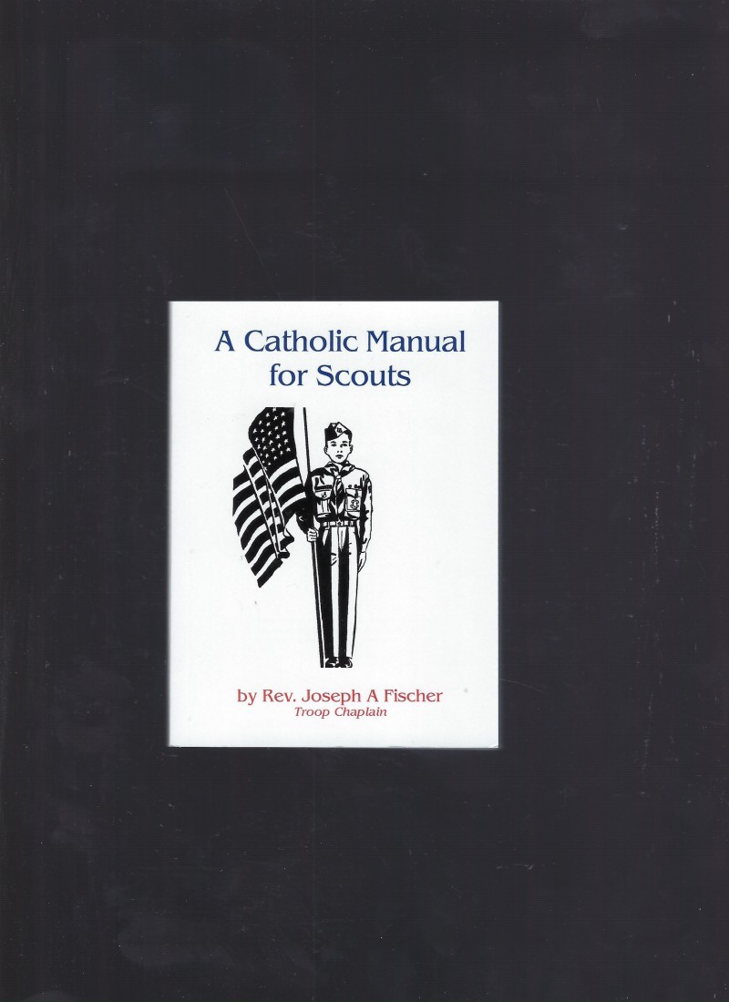 A Catholic Manual for Scouts NEW Small Softcover Book of 110 pages
